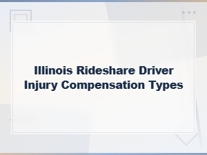 Types of Compensation for Illinois Rideshare Injuries
