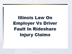 Illinois Rideshare Injury Claims: Who Is at Fault?